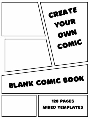 Blank Comic Book: 120 Mixed Pages. Create Your Own Comic!
