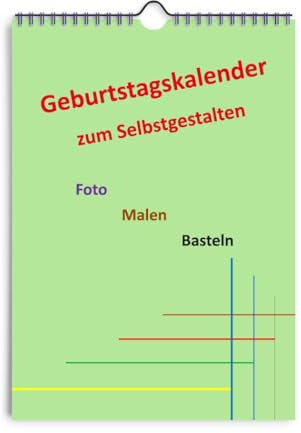 Geburtstagskalender DIN A4 Hochformat: Immerwährend Foto, Malen, Basteln und Selbstgestalten DIY (Mittelgrün)