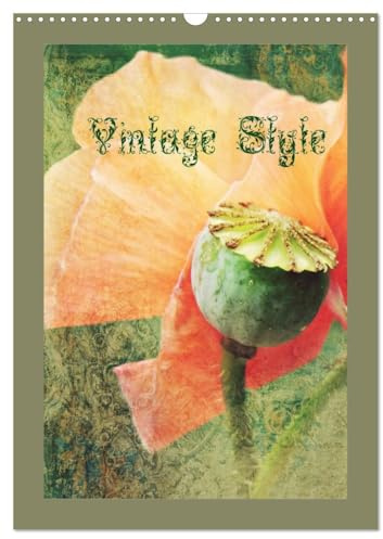 Vintage Style (Wandkalender 2026 DIN A3 hoch), CALVENDO Monatskalender: Stillleben im Vintage Style (CALVENDO Natur)