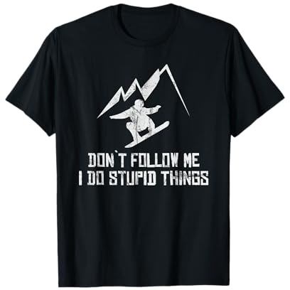 Lustiges Snowboard Spruch Design für Snowboarder Skifahrer T-Shirt