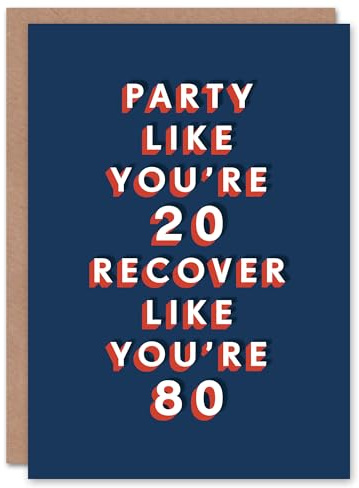 Artery8 Party Like 20 Recover Like 80 Year Old Funny For Him Birthday Card