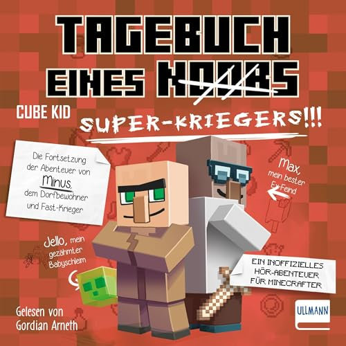 Tagebuch eines Super-Kriegers - Ein inoffizielles Hör-Abenteuer für Minecrafter: Tagebuch eines Noobs - Band 2