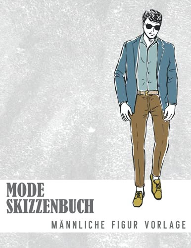 Mode Skizzenbuch Männliche Figur Vorlage: 500 große Männliche Figuren Vorlagen für einfaches Skizzieren Ihrer Modedesigns mit professionellen dünnen ... Vorderseite, Nahaufnahme, Seite & Rückseite