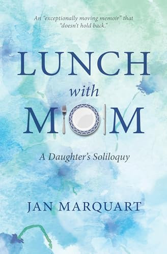 Lunch with Mom: A Daughter's Soliloquy (English Edition)