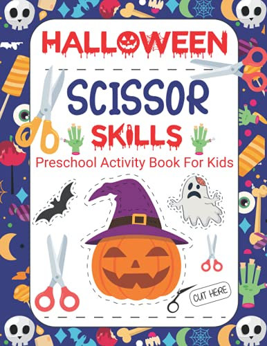 Halloween Scissor Skills Preschool Activity Book For Kids: A Fun Halloween Workbook: Coloring and Cutting | Practice Scissor Skill For Kids 4-8