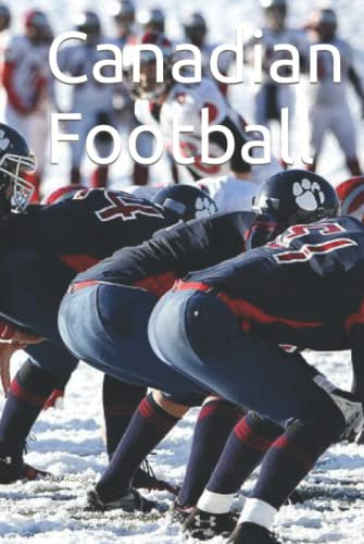 Canadian Football: Writing Journal For Men, Women & Kids, Journal Blank Pages, Diary & Notebook