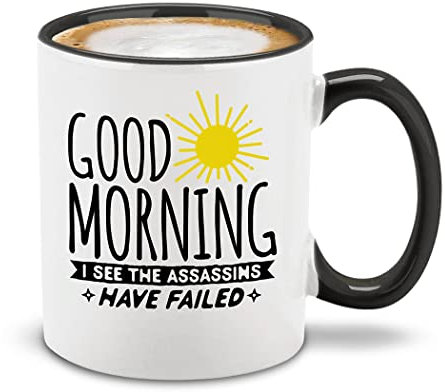 Shop4Ever Kaffeetasse mit Aufschrift Good Morning I See the Assassins Have Faild, aus Keramik, 325 ml, schwarzer Griff