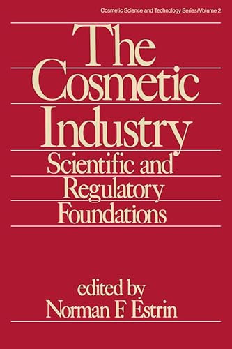 The Cosmetic Industry: Norman F. (Cosmetic Science and Technology) (English Edition)