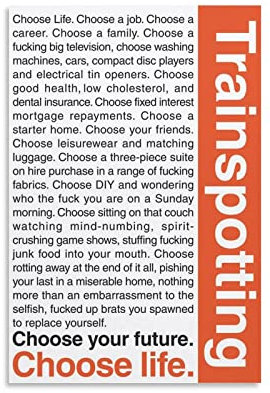 Trainspotting Choose Your Future Choose Life Poster Bilddruck Leinwandbild Schlafzimmer Ästhetik 20 x 30 cm Unframe Stil