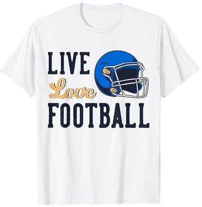 Live Love Football T-Shirt