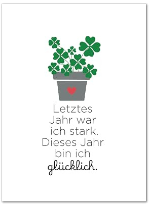 Poster, Wanddeko, Bild, Kunstdruck,Glücksklee, Glücksbringer Letztes Jahr war ich stark, dieses Jahr bin ich glücklich! ungerahmt (2. A3: 29,7x42,0 cm)
