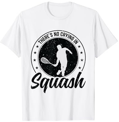 Lustiges Squash-Spiel – Es gibt kein Weinen im Squash T-Shirt