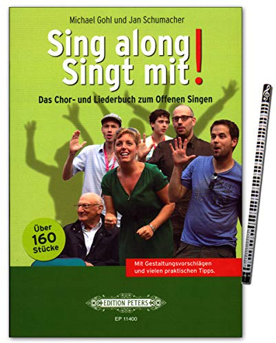 Sing along Singt mit - Chor- und Liederbuch zum Offenen Singen - 160 Stücke, mit Gestaltungsvorschlägen und vielen praktischen Tipps