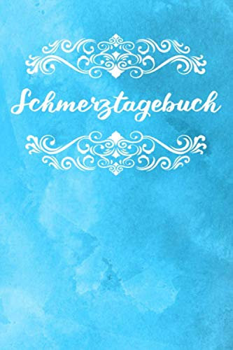 Schmerztagebuch: Ideale Schmerzdokumentation | Zum Ankreuzen und Ausfüllen mit vorgefertigten Tabellen und Grafiken | Perfektes Geschenk für chronische Schmerzpatienten