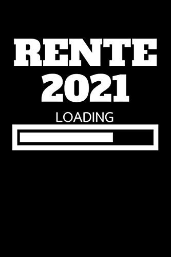 Rente 2021 - Loading: Planer & Kalender 2021 für Rentner / Geschenk zum Renteneintritt & Ruhestand / Rente 2021 / Softcover / A5