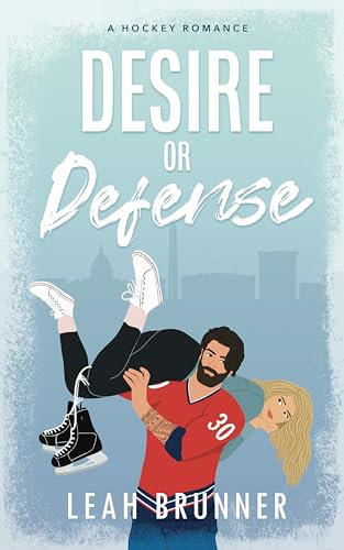 Desire or Defense: A Hockey Romance (D.C. Eagles Hockey Book 1) (English Edition)