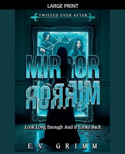 Mirror, Mirror (Twisted Ever After, Band 6)