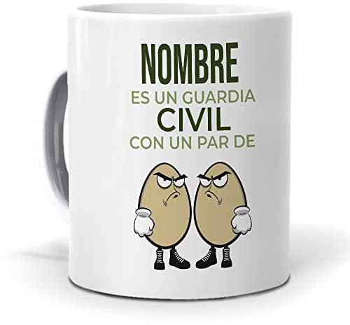Taza Personalizada con Texto. Regalo Original. …es un Guardia Civil con un par de Huevos. Haz
