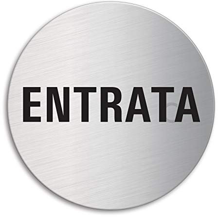 Cartello - Entrata | Targhette Targa Acciaio Inox Ø 100 mm autoadesivo | Ofform Design Originale No.7575