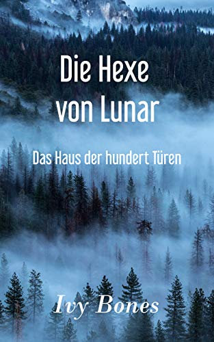 Die Hexe von Lunar: Das Haus der hundert Türen (German Edition)