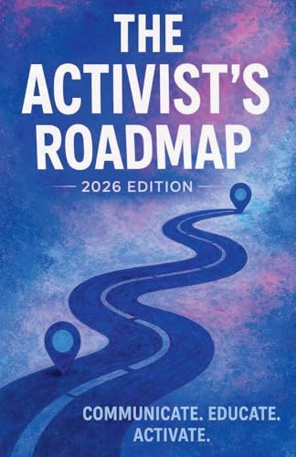 The Activist's Roadmap 2026 Edition