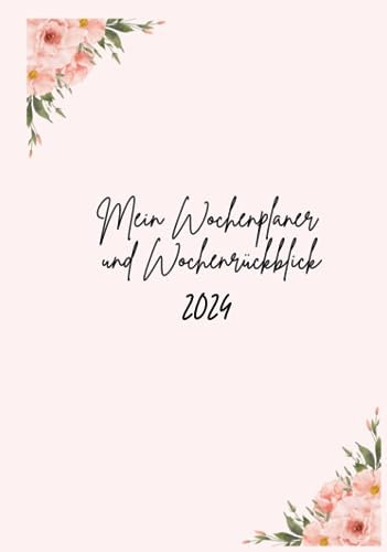 Mein Wochenplaner und Wochenrückblick 2024