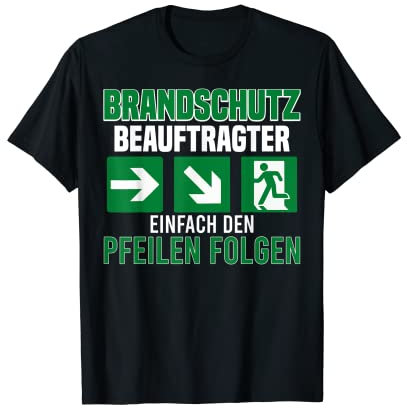 Brandschutzbeauftragter Brandschutz Pfeile folgen T-Shirt