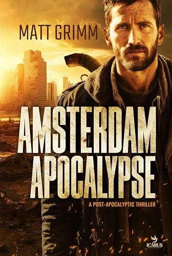 AMSTERDAM APOCALYPSE: a post-apocalyptic thriller (English Edition)