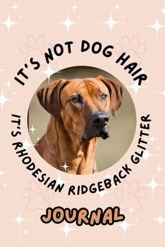 Rhodesian Ridgeback Journal: It's Not Dog Hair, It's RR Glitter