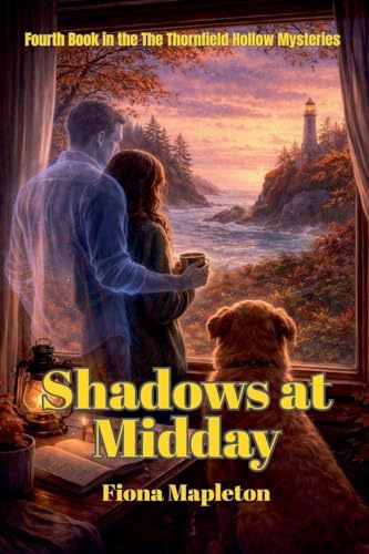 Shadows at Midday (The Thornfield Hollow Mysteries, Band 4)