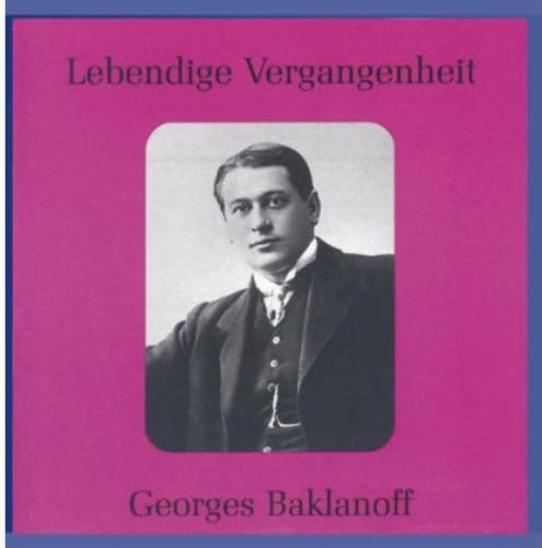 Legendary Voices: Georges Baklanoff