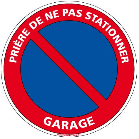 Panneau - Stationnement Interdit - Garage - Plastique rigide PVC 1,5 mm - Diamètre 280 mm - Protection Anti-UV