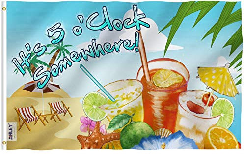 Anley Fly Breeze 3x5 Fuß Es ist 5 o'Clock Somewhere Flag - Lebendige Farbe und UV-beständig - Canvas Header und doppelt genäht - Sandige Beach Flags Polyester mit Messingösen 3 x 5 Ft
