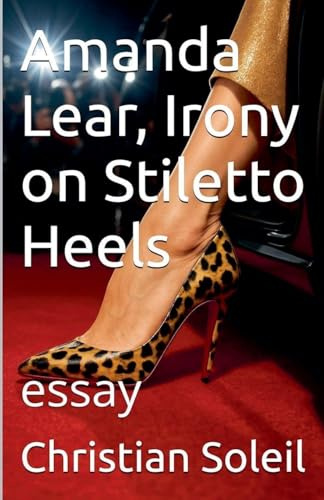Amanda Lear, Irony on Stiletto Heels