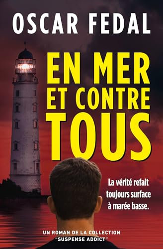 En mer et contre tous: Un thriller immersif au dénouement choc (Collection Suspense Addict)