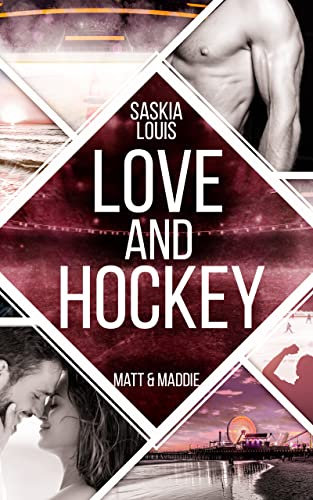 Love and Hockey: Matt & Maddie (L.A. Hawks Eishockey 2)