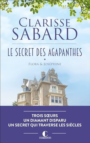 Flora & Joséphine: Le secret des Agapanthes, T1 (French Edition)