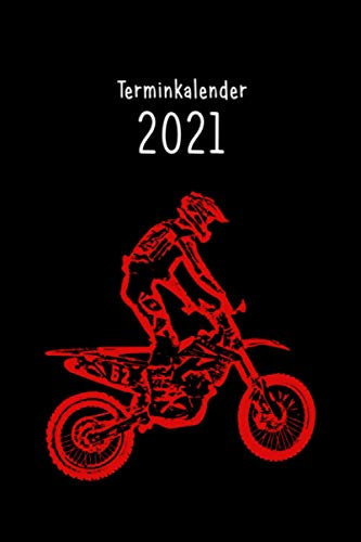 Terminkalender 2021 Motocross - Termin Organizer, Planer, Kalender, Schülerkalender, Wochenplaner mit Motocross Motiv: Terminplaner - 120 Seiten ... Zubehör, Motocross Geschenk, Motocross Merch