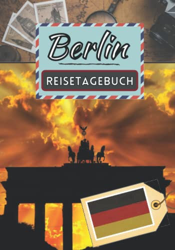 Reisetagebuch Berlin: Ferienerinnerungen | Reisetagebuch | Ausfüllen Ihres Urlaubs im Anschluss |