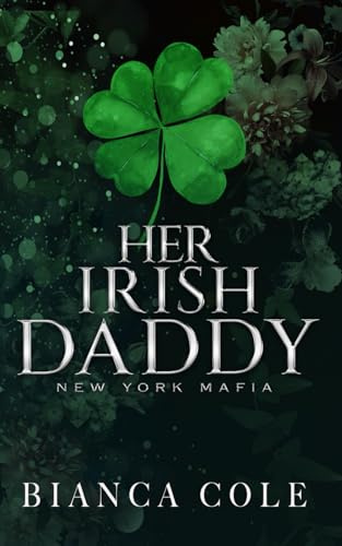 Her Irish Daddy: Eine Irische Mafia Romanze (New York Mafia)