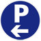 Panneau de Signalisation Alu. Panneau Interdiction. Panneau Parking, Panneau d'information Aluminium 2 mm - Diamètre 240 mm - Parking flèche à gauche -