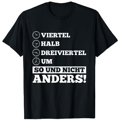 Uhr Viertel Halb dreiviertel Um für alle Ossis T-Shirt