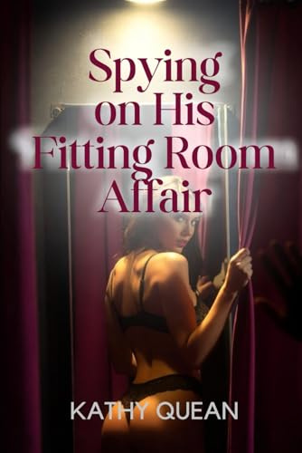 Spying on His Fitting Room Affair