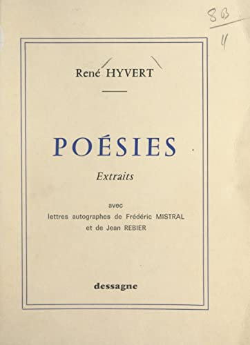 Poésies: Extraits. Avec lettres autographes de Frédéric Mistral et de Jean Rebier (French Edition)