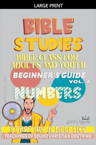 Bible Class for Youth and Adults: Beginner's Guide: Numbers (Bible Class from Scratch, Band 4)