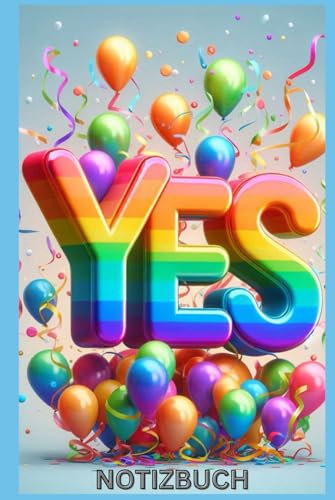 YES Day Notizbuch, Buch: Das perfekte Geschenk für Optimisten & Positive Denker & Freunde, schönes Yesmotiv, Album, Liniert: Tagebuch, Journal, ... Motiv, blanko, Frauen & Männer,Kollegin,you