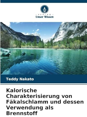 Kalorische Charakterisierung von Fäkalschlamm und dessen Verwendung als Brennstoff
