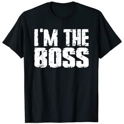 Je suis le Boss T-Shirt