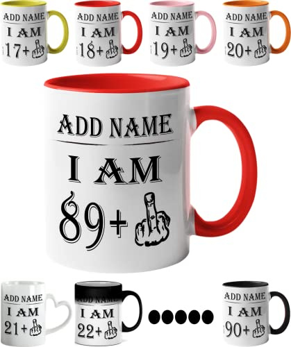 Mr Jeans LTD 90th Birthday Funny Mug - Personalised Mug/Cup - Add Name - I am 89 Plus one Coffee Mug Gag Party Idea as a Joke Celebration Ninety Adult Mug