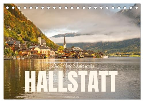 Hallstatt - Die Perle Österreichs (Tischkalender 2026 DIN A5 quer), CALVENDO Monatskalender: Das Juwel in den österreichischen Bergen (CALVENDO Orte)